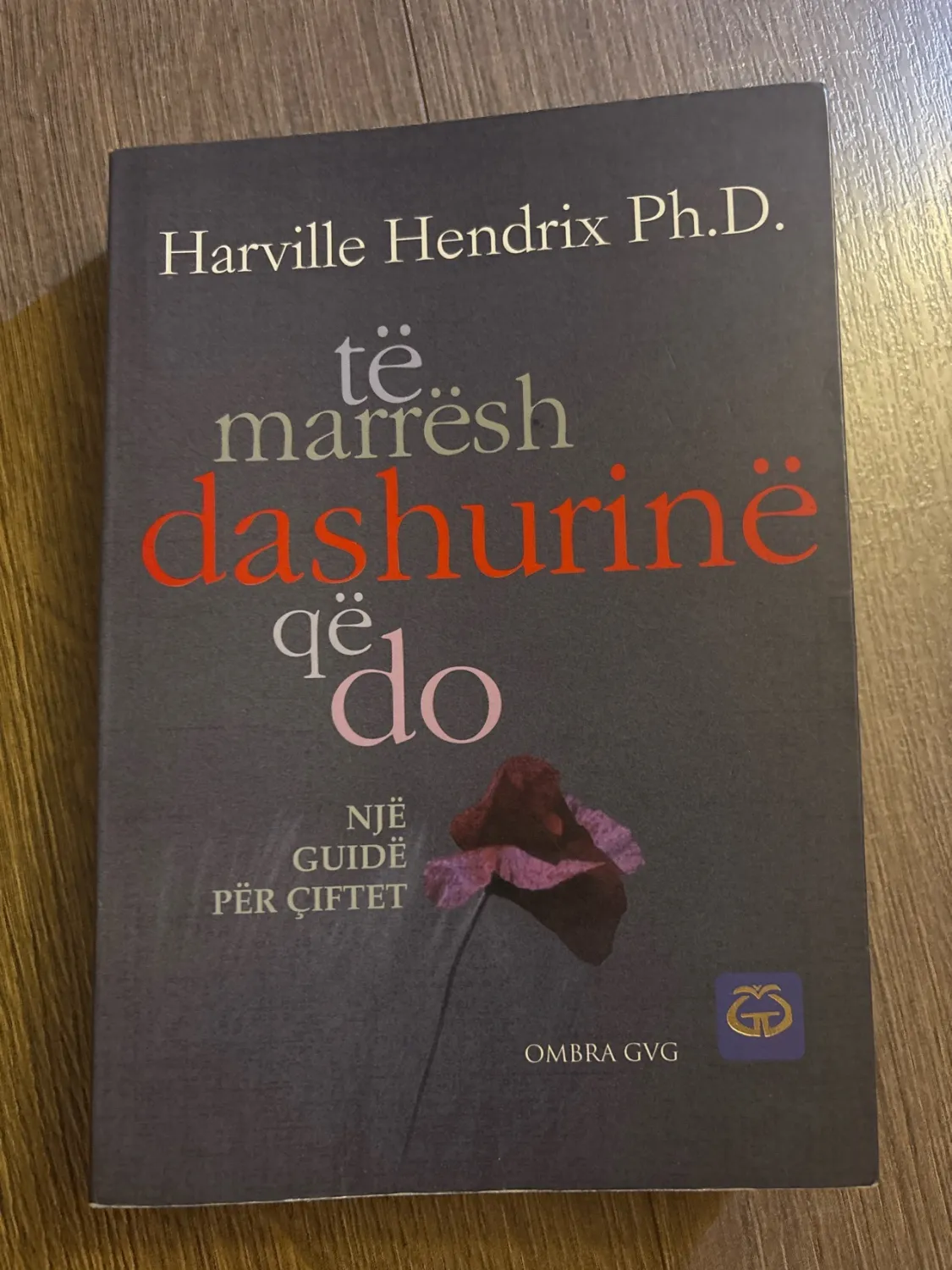 Te marresh dashurine qe do - Harville Hendrix